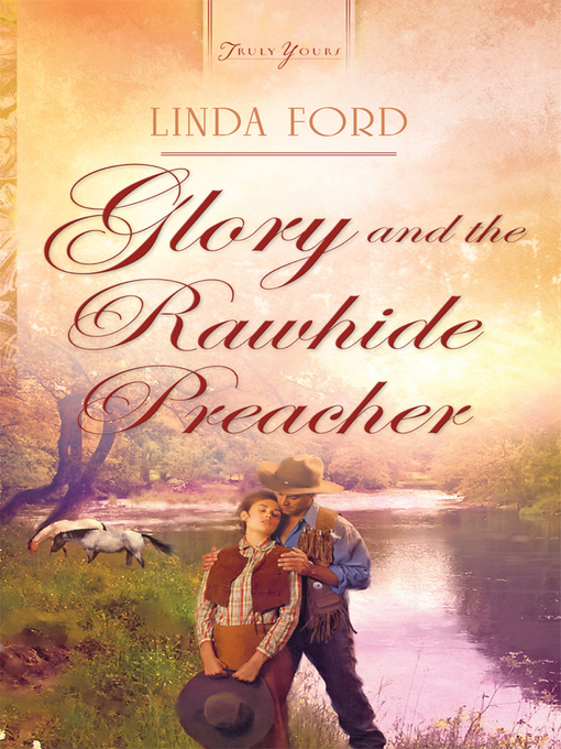 Title details for Glory and the Rawhide Preacher by Linda Ford - Available